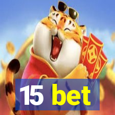 15 bet